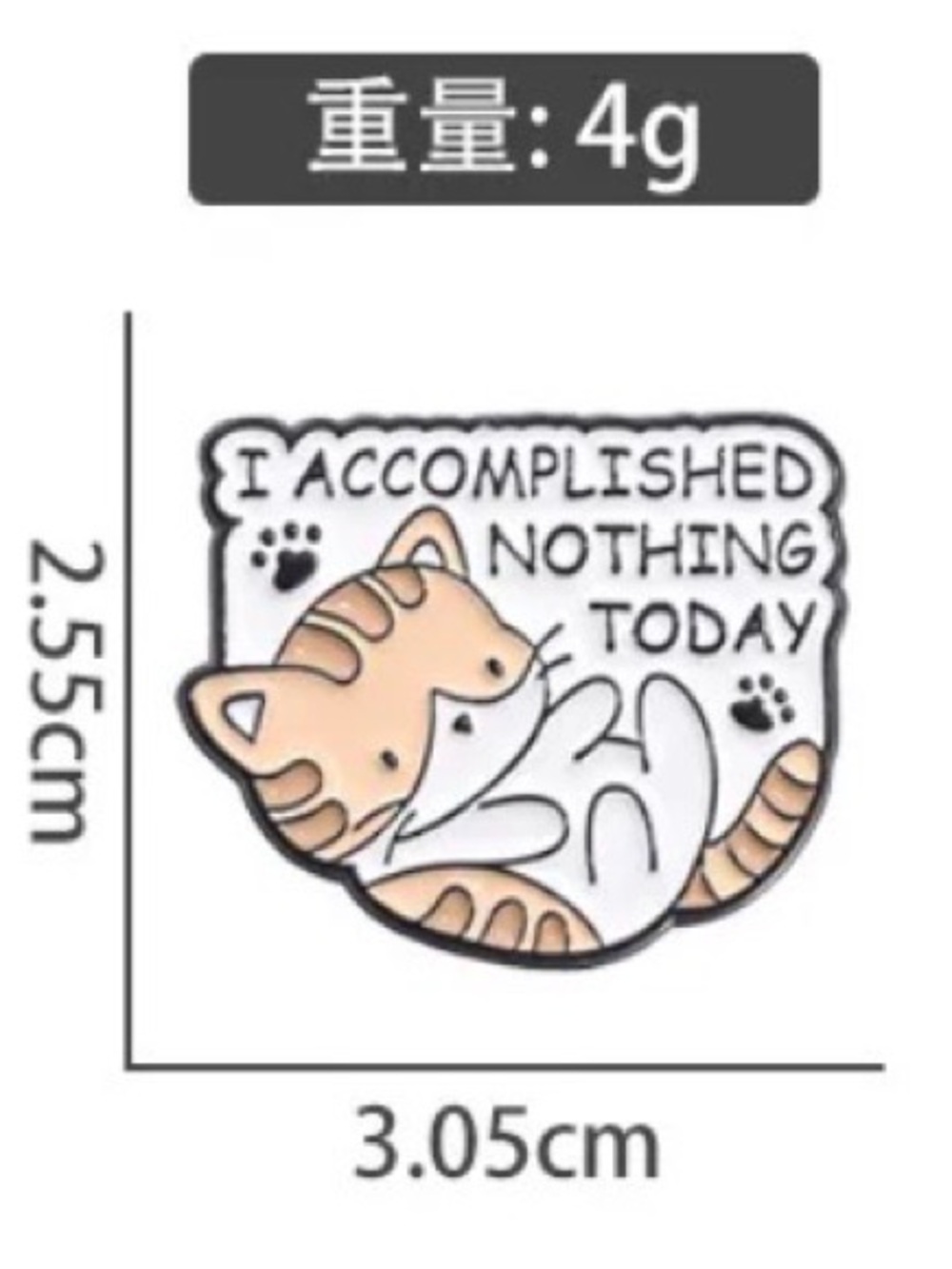 I Accomplished Nothing Today Cat Enamel Pin – Funny Lazy Tabby Cat Brooch - Picture 2 of 2